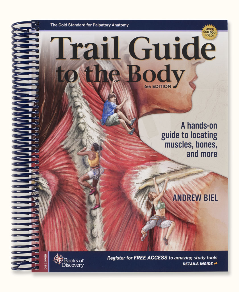 [Book Cover] Text: Trail Guide to the Body 6th Edition