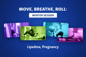 A promotional graphic for a "Move, Breathe, Roll: Mentor Session" focused on lipedema and pregnancy.