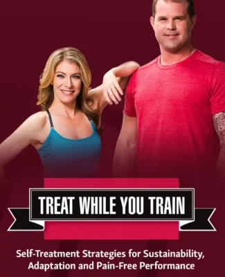 TWYT Course Education GG Section Treat While You Train course cover featuring Jill Miller and Dr. Kelly Starrett, focused on self-treatment strategies for sustainable, pain-free training and performance.