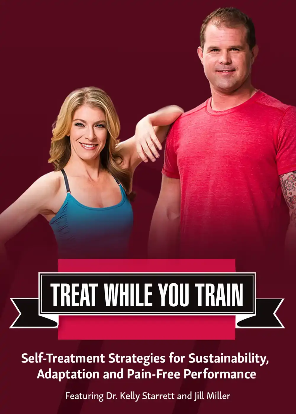 TWYT Course Education GG Section Treat While You Train course cover featuring Jill Miller and Dr. Kelly Starrett, focused on self-treatment strategies for sustainable, pain-free training and performance.