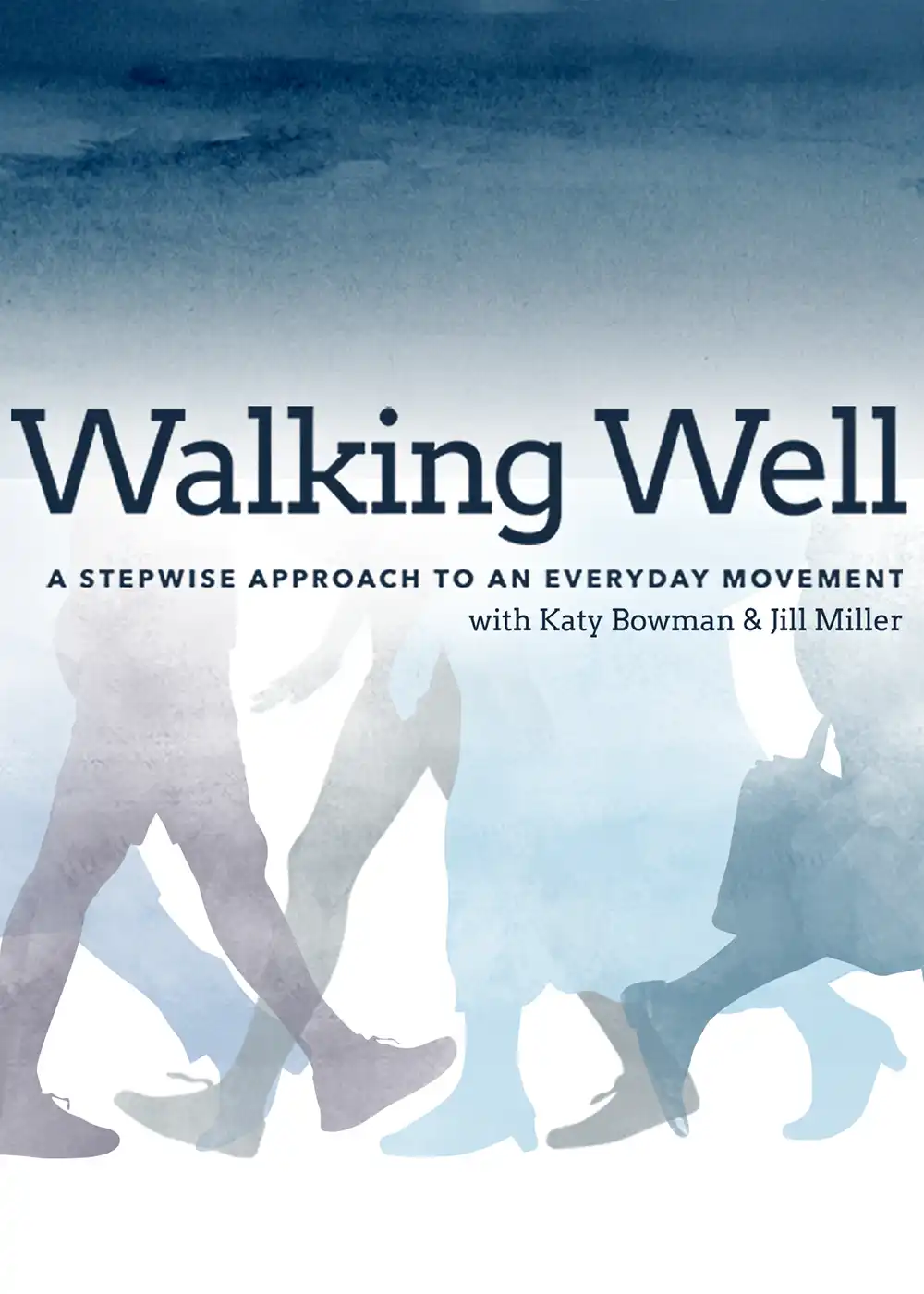 Walking Well Walking Well program cover featuring silhouettes of people walking, highlighting a step-by-step approach to everyday movement and gait education.