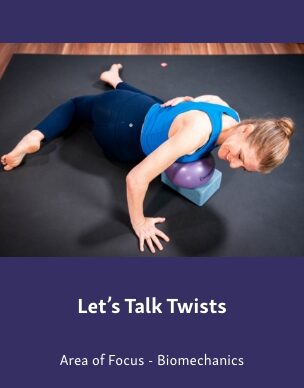 Group-2509 Course graphic showing a woman using a purple therapy ball and yoga block for a side-body twist release, titled “Let’s Talk Twists,” with “Area of Focus - Biomechanics” below.