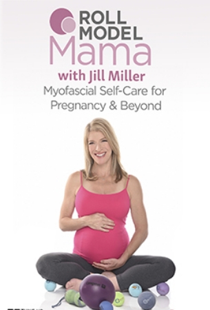 RMMCover-1 Roll Model Mama cover showing a pregnant woman seated with therapy balls, with text reading “Myofascial Self-Care for Pregnancy & Beyond.”